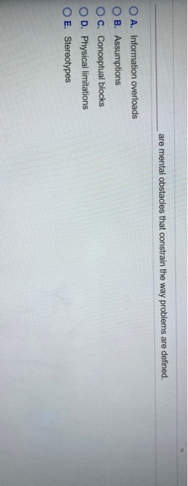 are mental obstacles that constrain the way