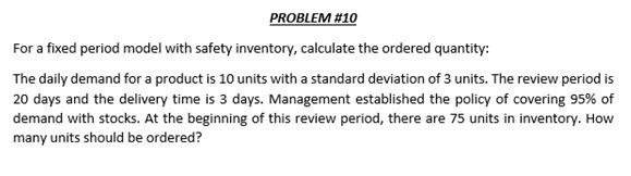 PROBLEM #10 For a fixed period model with safety