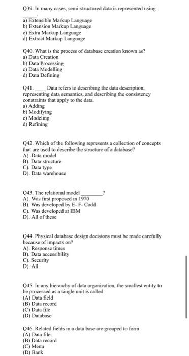1. A database stores A) data B) relationships C)