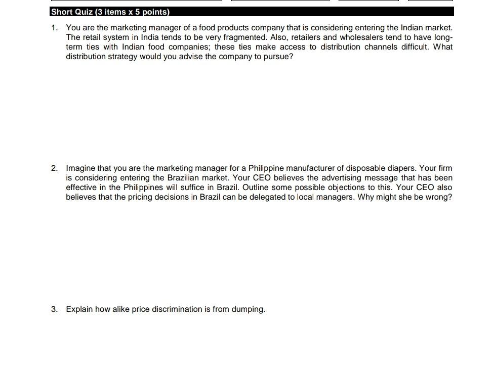 Short Quiz (3 items x 5 points) 1. You are the