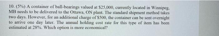 10. (5%) A container of ball bearings valued at