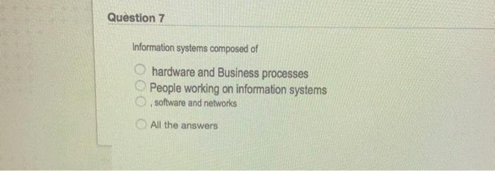 fast please fast Question 7 Information systems