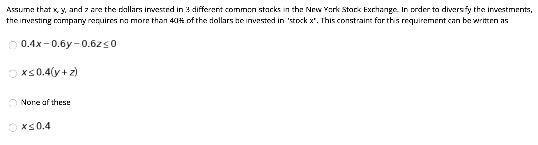 Assume that x, y, and z are the dollars invested