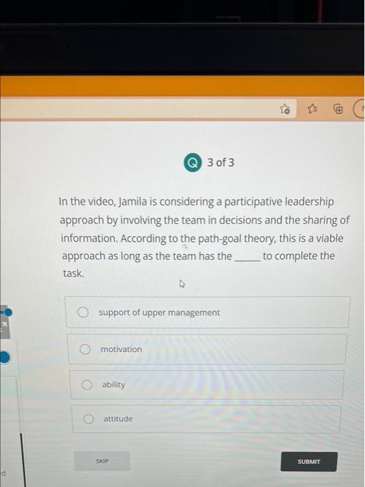 29 31 Q 3 of 3 In the video, Jamila is