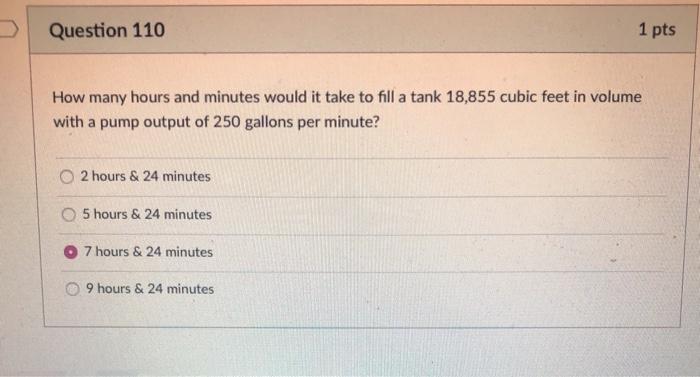 Question 110 1 pts How many hours and minutes