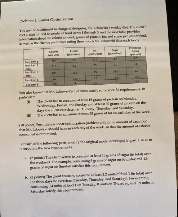 Problem 4: Linear Optimization You are the
