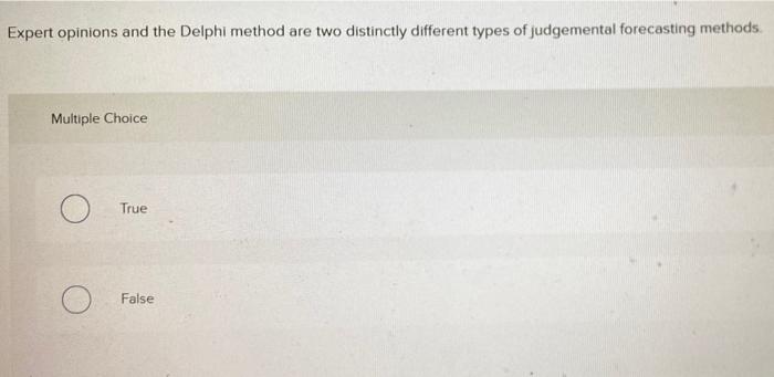 Expert opinions and the Delphi method are two