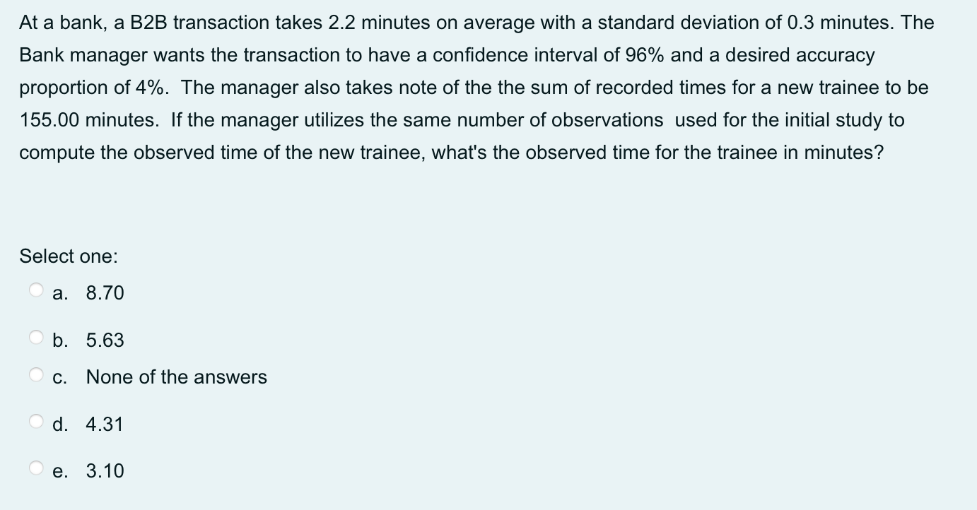 At a bank, a B2B transaction takes 2.2 minutes on