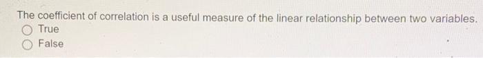 The coefficient of correlation is a useful