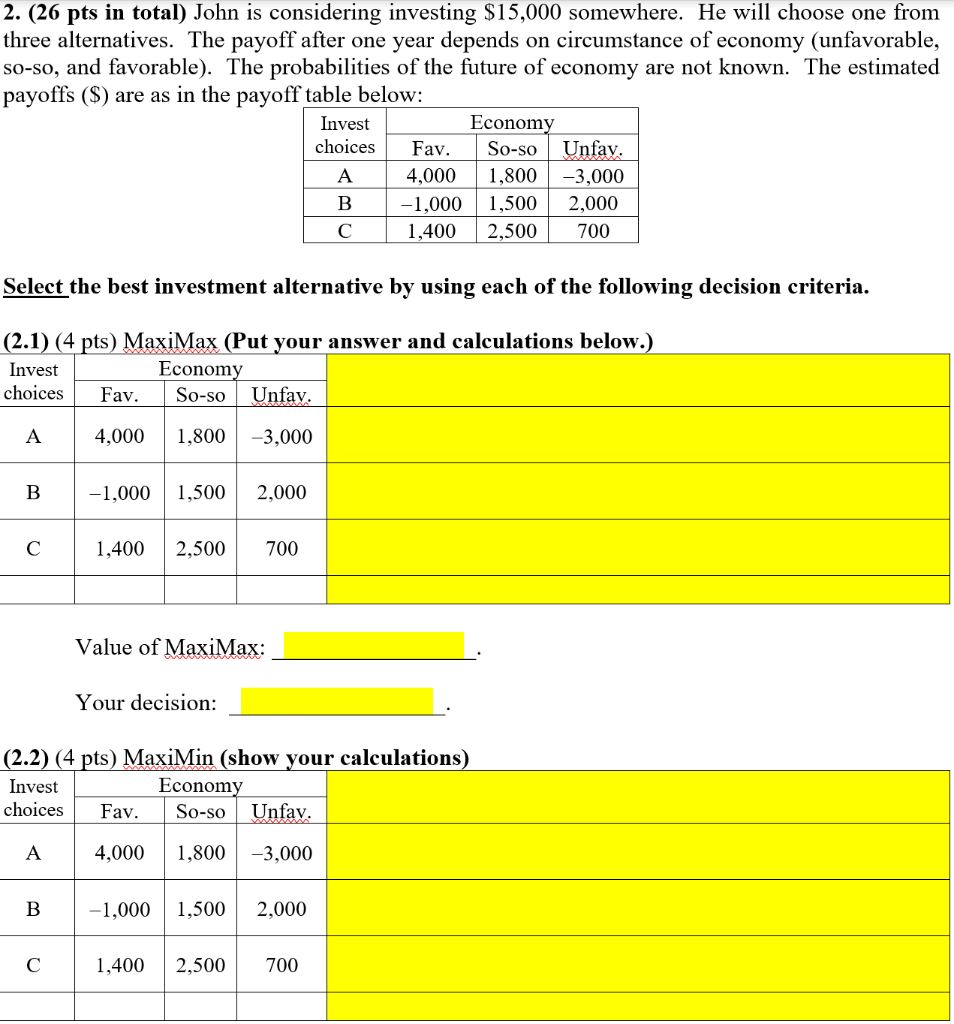 2. (26 pts in total) John is considering