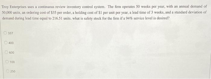 Troy Enterprises uses a continuous review