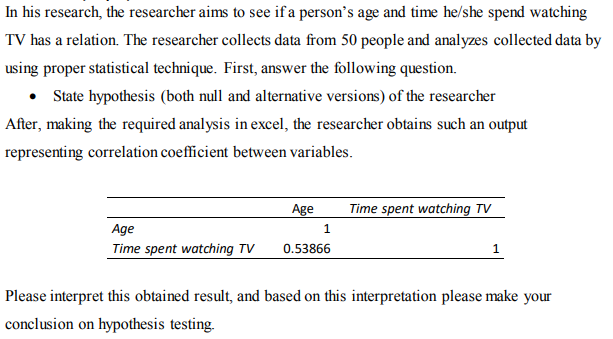 In his research, the researcher aims to see if a