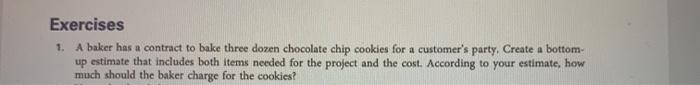 Exercises 1. A baker has a contract to bake three