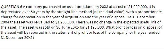QUESTION 6 A company purchased an asset on 1