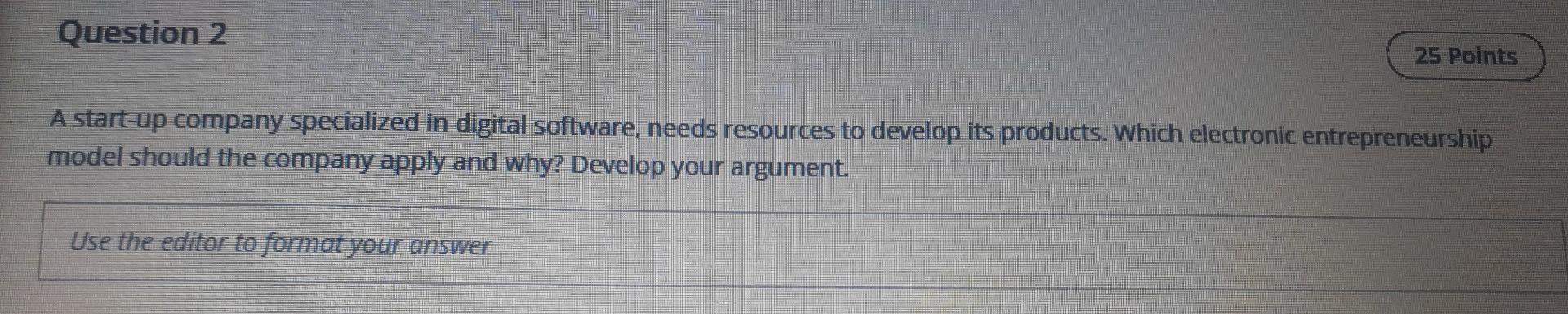 Question 2 25 Points A start-up company