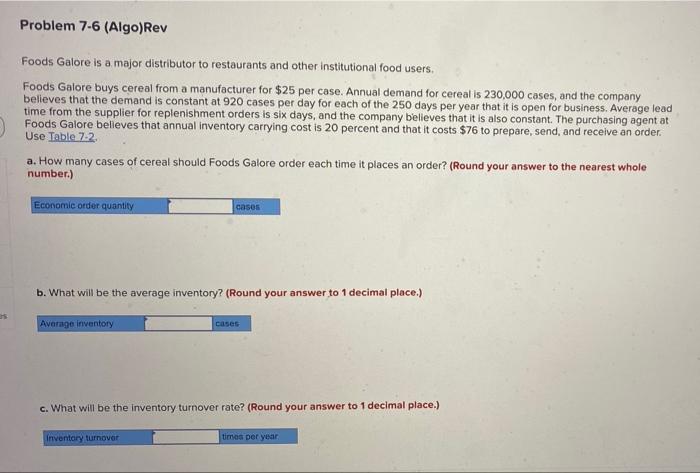 Problem 7-6 (Algo)Rev Foods Galore is a major
