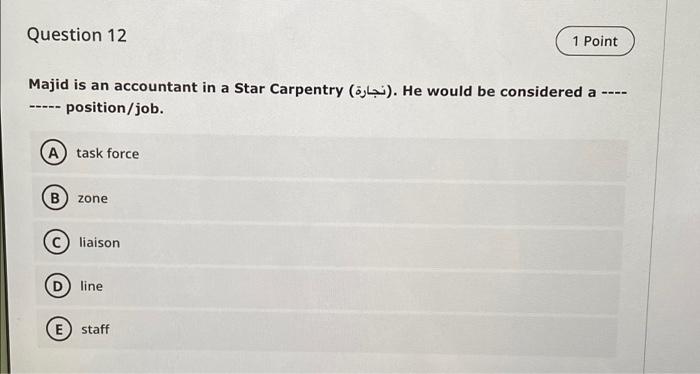Question 12 1 Point Majid is an accountant in a