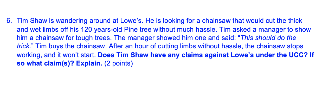 6. Tim Shaw is wandering around at Lowe's. He is