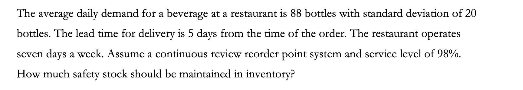 The average daily demand for a beverage at a