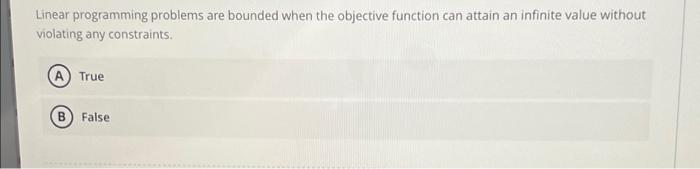 Linear programming problems are bounded when the