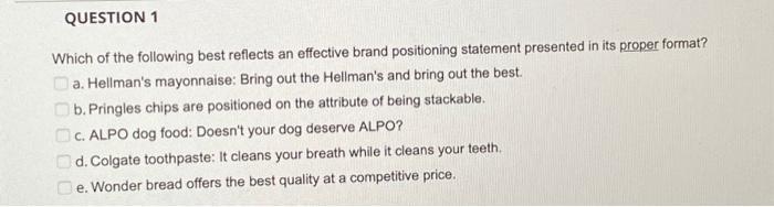 QUESTION 1 Which of the following best reflects