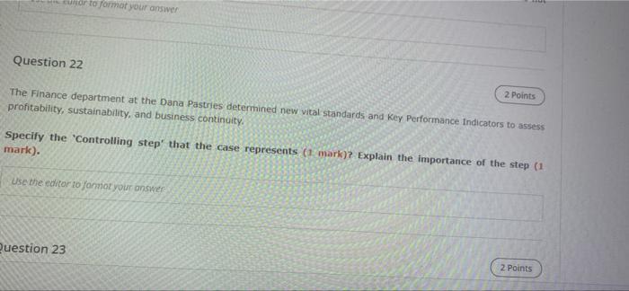 or to formor your answer Question 22 2 Points The