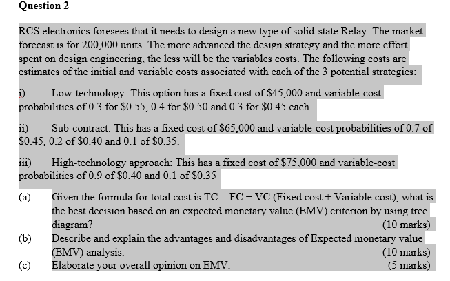 Question 2 RCS electronics foresees that it needs