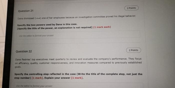 2 Points Question 21 Dana dismissed one of her