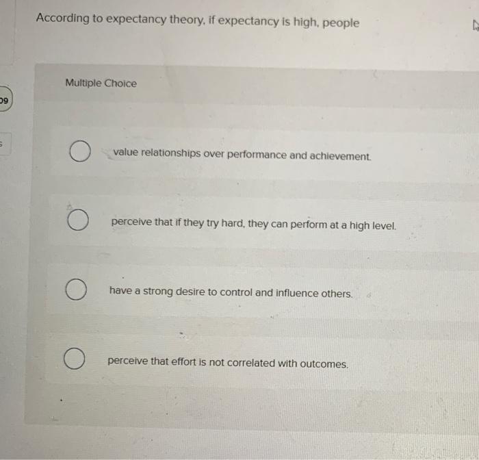 According to expectancy theory, if expectancy is