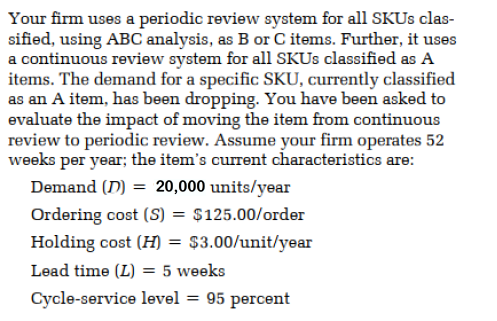 Your firm uses a periodic review system for all