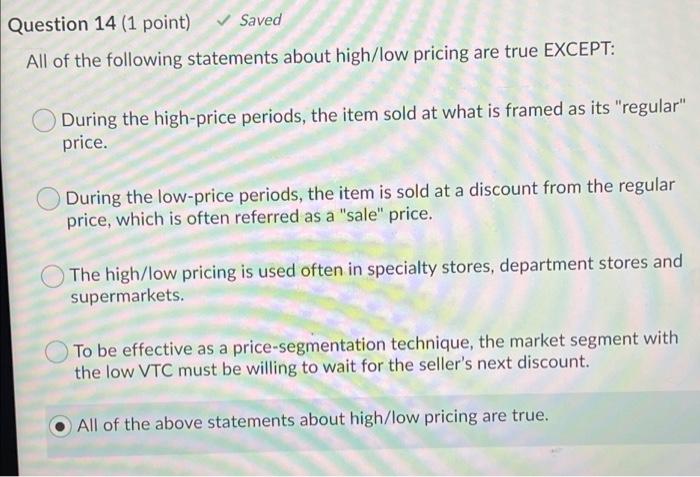 Question 14 (1 point) Saved All of the following