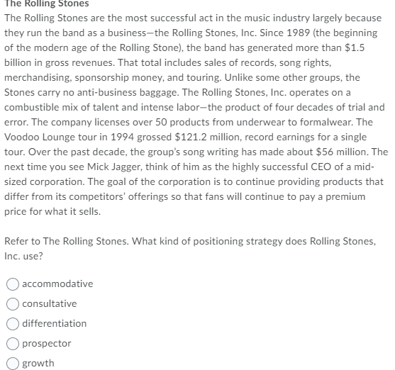 The Rolling Stones The Rolling Stones are the