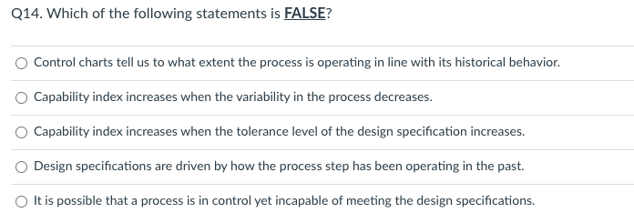 Q14. Which of the following statements is FALSE?