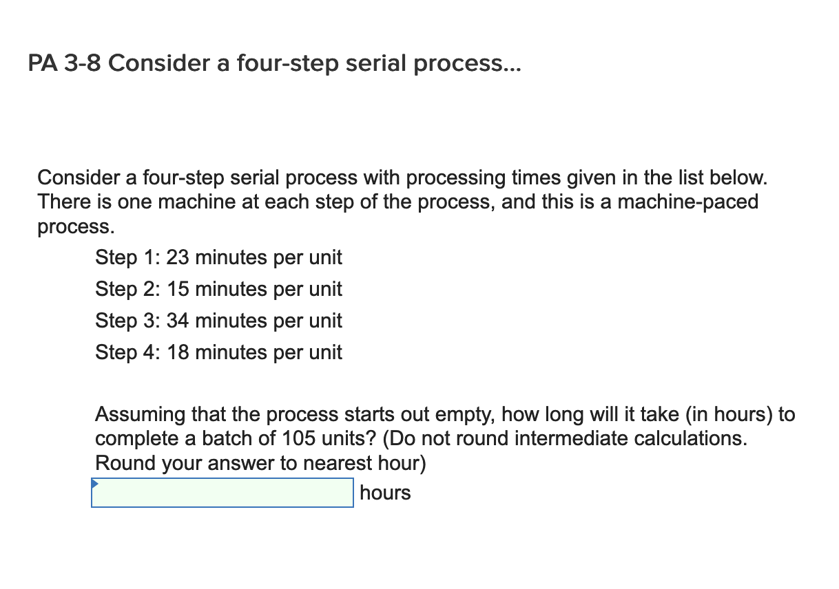 Problem 2-4-4 PA 3-8 Consider a four-step serial