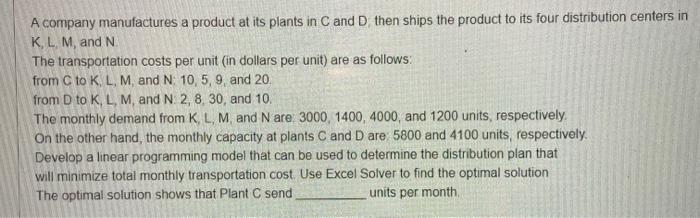 A company manufactures a product at its plants in