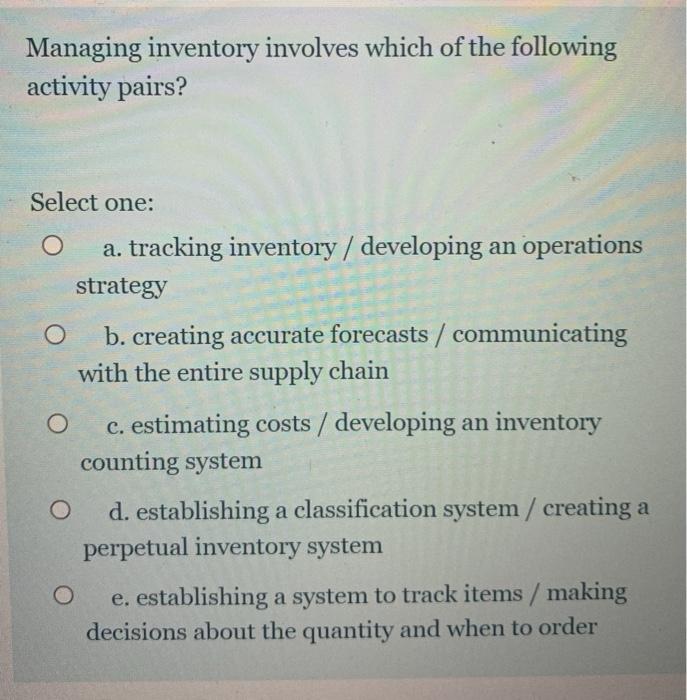 Managing inventory involves which of the