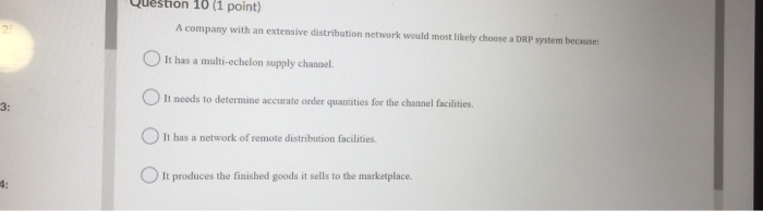 estion 10 (1 point) A company with an extensive