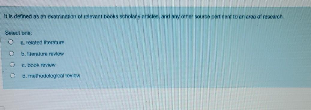 It is defined as an examination of relevant books