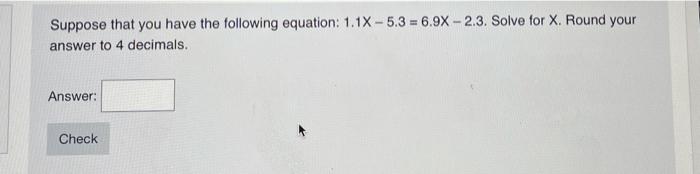 Suppose that you have the following equation:
