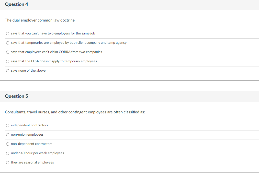 Question 4 The dual employer common law doctrine