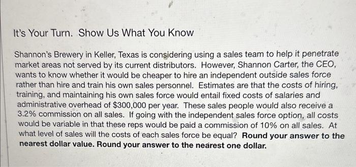 It's Your Turn. Show Us What You Know Shannon's