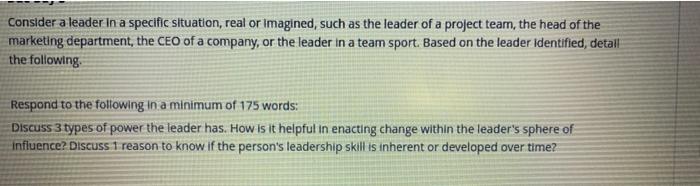 Consider a leader in a specific situation, real