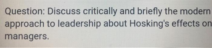 Question: Discuss critically and briefly the