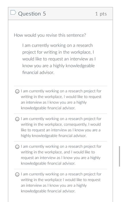 all 4 please Question 5 1 pts How would you