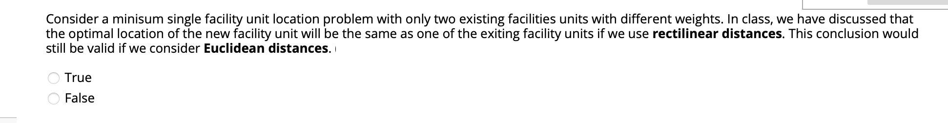 Consider a minisum single facility unit location