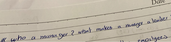 a manger a leader & who a mana ger ? whert markes