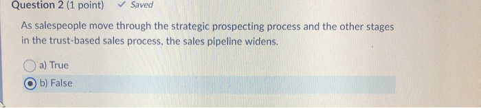 Question 2 (1 point) Saved As salespeople move