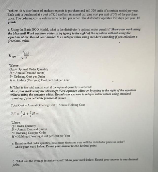 Problem 4) A distributor of anchors expects to
