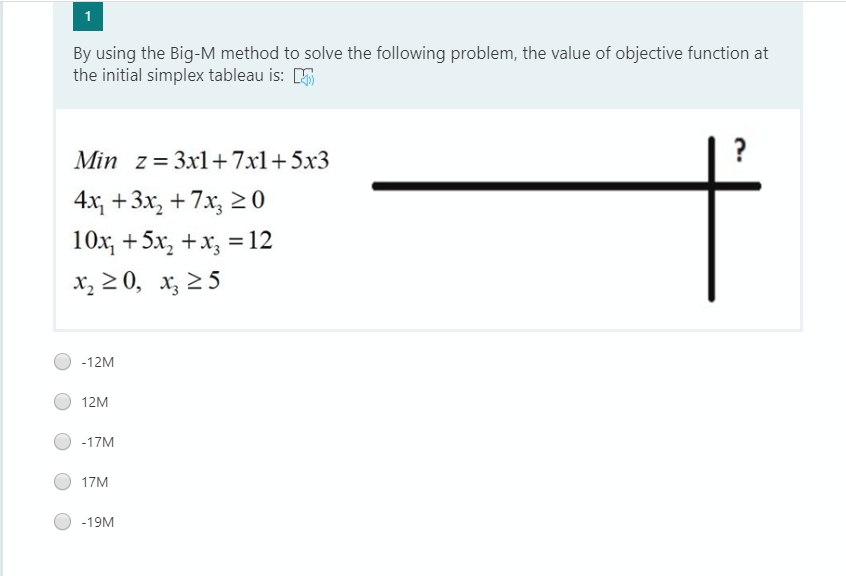 By using the Big-M method to solve the following