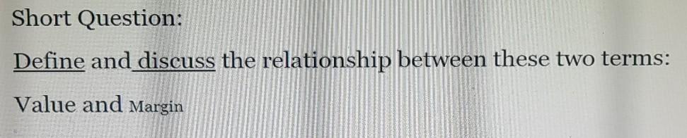Short Question: Define and discuss the